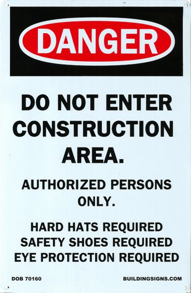 DANGER DO NOT ENTER CONSTRUCTION AREA - AUTHORIZED PERSONS ONLY HARD HATS- REQUIRED SAFETY SHOES REQUIRED EYE PROTECTION REQUIRED DANGER DO NOT ENTER CONSTRUCTION AREA - AUTHORIZED PERSONS ONLY HARD HATS- REQUIRED SAFETY SHOES REQUIRED EYE PROTECTION REQUIRED