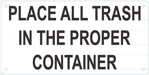 Place All Trash in The Proper Container SIGNAGE Place All Trash in The Proper Container SIGNAGE