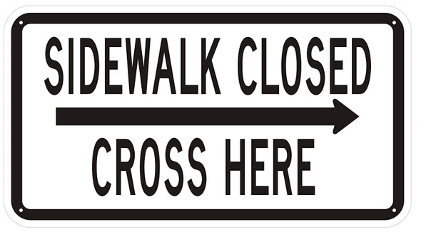 SIDEWALK CLOSED, CROSS HEREright arrow SIDEWALK CLOSED, CROSS HEREright arrow