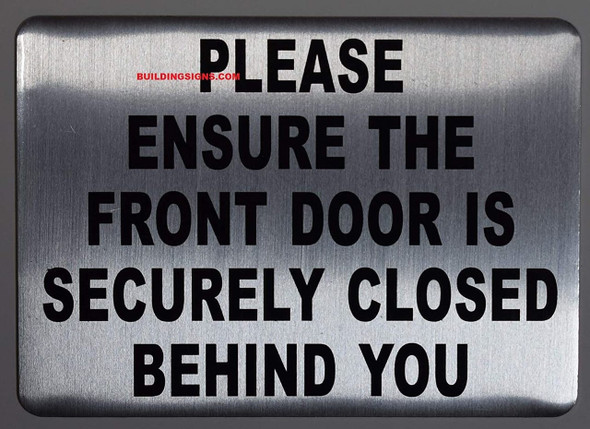 Please Make Certain The Door is SECURELY Closed Behind You Sign Please Make Certain The Door is SECURELY Closed Behind You Sign