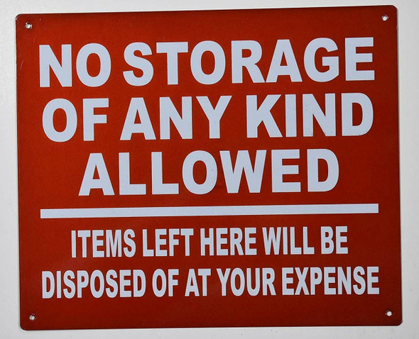 NO Storage of Any Kind Allowed NO Storage of Any Kind Allowed