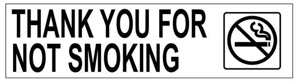 THANK YOU FOR NOT SMOKING- WITH DOUBLE SIDED TAPE THANK YOU FOR NOT SMOKING- WITH DOUBLE SIDED TAPE