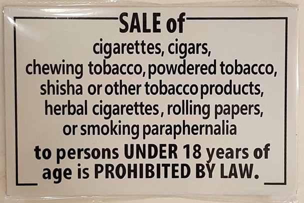 SALE OF CIGARETTES PROHIBITED UNDER 18 YEARS OF AGE SALE OF CIGARETTES PROHIBITED UNDER 18 YEARS OF AGE
