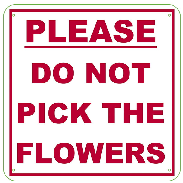 PLEASE DO NOT PICK THE FLOWERS PLEASE DO NOT PICK THE FLOWERS