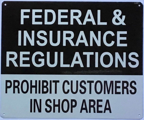 FEDERAL AND INSURANCE REGULATIONS PROHIBIT CUSTOMER SIGN FEDERAL AND INSURANCE REGULATIONS PROHIBIT CUSTOMER SIGN