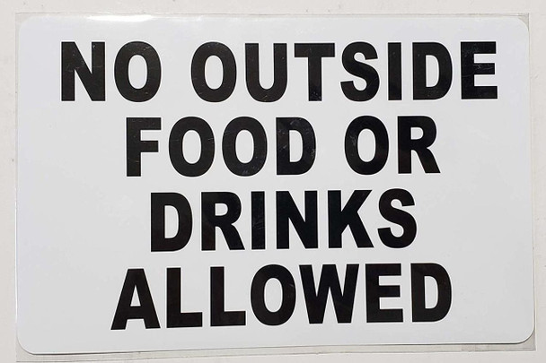 No Outside Food Or Drinks Allowed Sign No Outside Food Or Drinks Allowed Sign