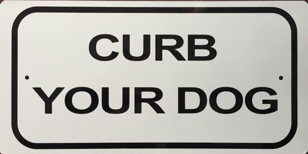 Curb Your Dog Sign Curb Your Dog Sign