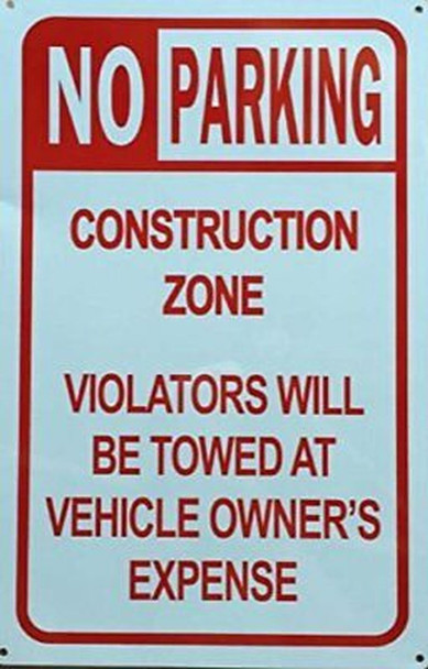NO PARKING - CONSTRUCTION ZONE VIOLATORS TOWED AWAY AT VEHICLE OWNER'S EXPENSE NO PARKING - CONSTRUCTION ZONE VIOLATORS TOWED AWAY AT VEHICLE OWNER'S EXPENSE