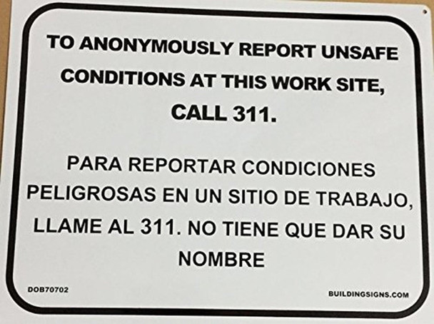 TO ANONYMOUSLY REPORT UNSAFE CONDITION AT THIS WORK SITE, CALL 311 TO ANONYMOUSLY REPORT UNSAFE CONDITION AT THIS WORK SITE, CALL 311