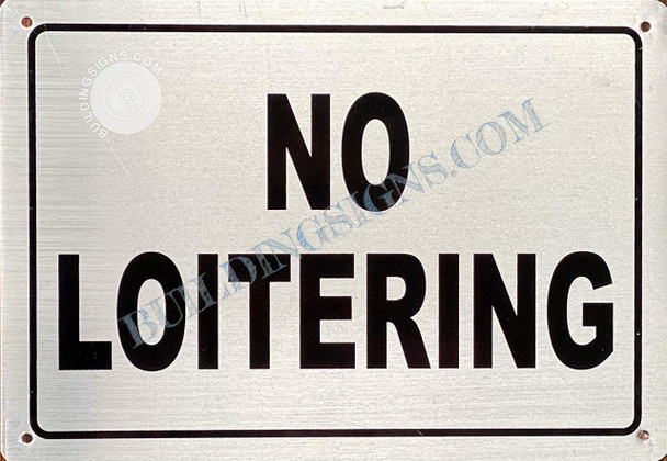 NO Loitering Sign NO Loitering Sign