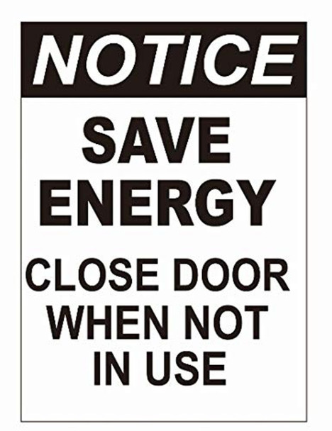 Notice: Save ENERGEY Close Door When NOT in USE Decal Sticker Sign Notice: Save ENERGEY Close Door When NOT in USE Decal Sticker Sign