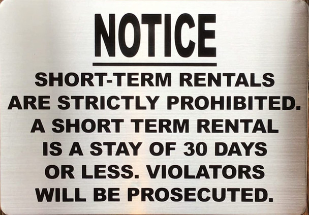NOTICE:SHORT TERM RENTALS ARE STRICTLY PROHIBITED SIGN NOTICE:SHORT TERM RENTALS ARE STRICTLY PROHIBITED SIGN