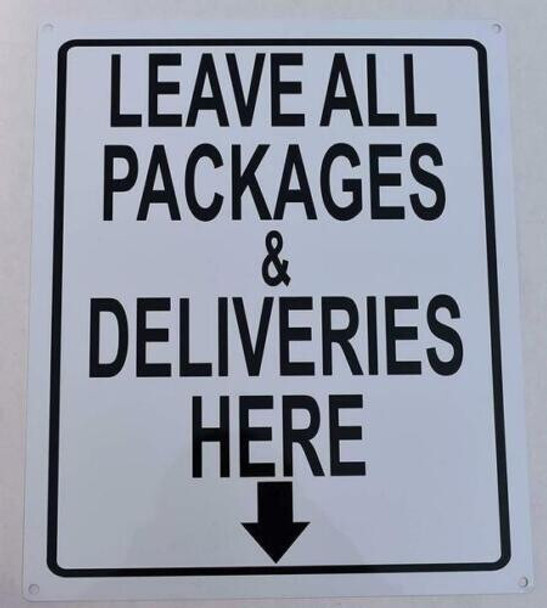 LEAVE ALL PACKAGES AND DELIVERIES HERE SIGN LEAVE ALL PACKAGES AND DELIVERIES HERE SIGN