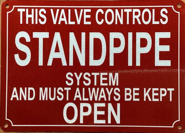 THIS VALVE CONTROLS STANDPIPE SYSTEM AND MUST ALWAYS BE KEPT OPEN SIGN