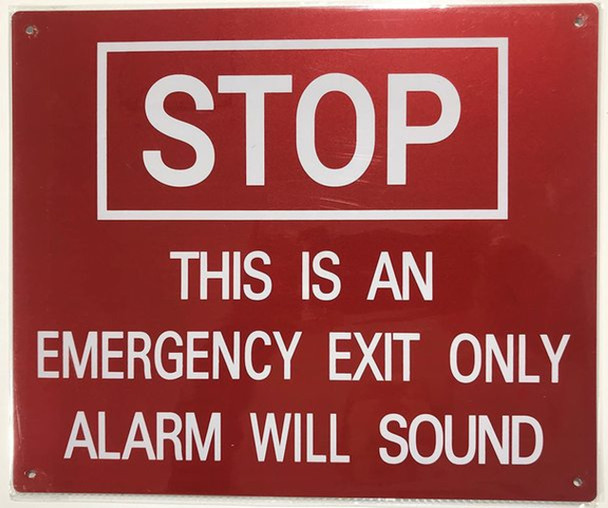 STOP THIS IS AN EMERGENCY EXIT ONLY ALARM WILL SOUND   Sign STOP THIS IS AN EMERGENCY EXIT ONLY ALARM WILL SOUND   Sign