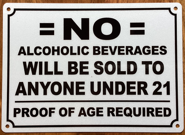 no-alcoholic-beverages-will-be-sold-to-anyone-under-21-5x7-white-aluminum-sign.jpg