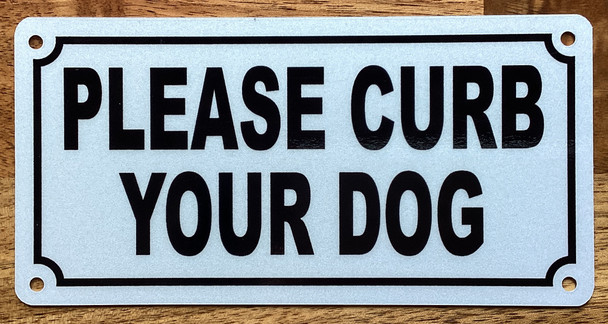 please-curb-your-dog-3x6-white-aluminum.jpg