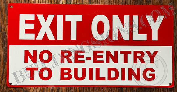 EXIT ONLY NO RE-Entry to Building EXIT ONLY NO RE-Entry to Building