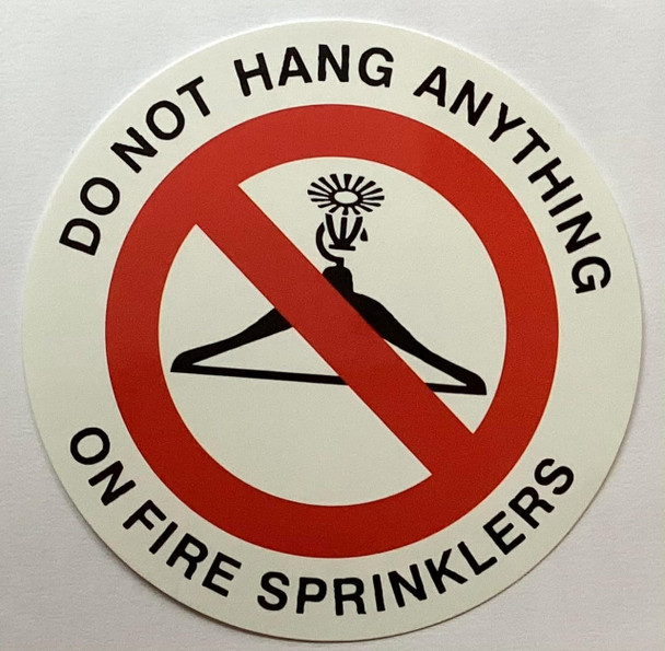 DO NOT HANG ANYTHING ON FIRE SPRINKLERS decal Sticker DO NOT HANG ANYTHING ON FIRE SPRINKLERS decal Sticker