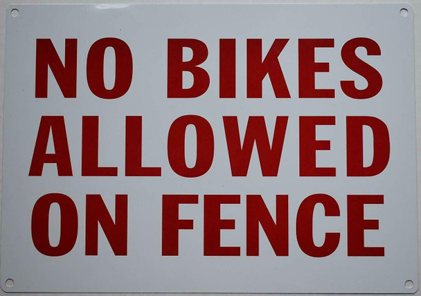 NO Bikes Allowed ON Fence NO Bikes Allowed ON Fence