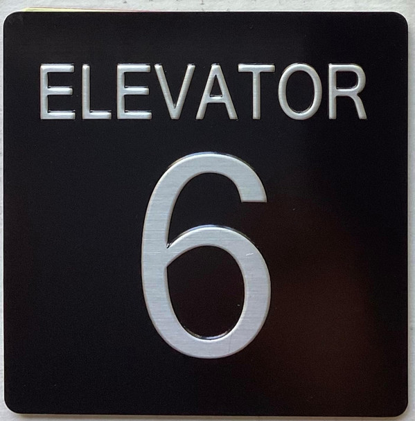 ADA ELEVATOR FLOOR NUMBER (ELEVATOR NUMBER 6) SIGN ADA ELEVATOR FLOOR NUMBER (ELEVATOR NUMBER 6) SIGN