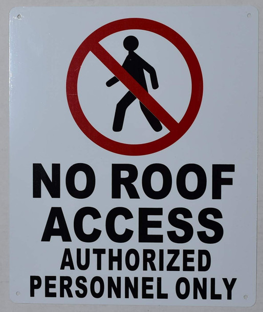 No Roof Access, Authorized Personnel Only No Roof Access, Authorized Personnel Only