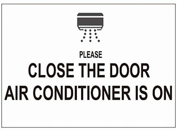 Close The Door AIR Conditioner is ON Window Label Decal Sticker Close The Door AIR Conditioner is ON Window Label Decal Sticker