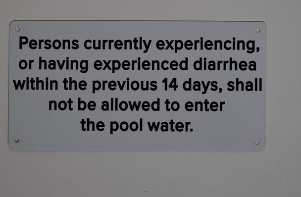 Persons Currently Experienced Diarrhea withing The Previous 14 Days, Shall not e Allowed to Enter The Pool Water HPD SIGN Persons Currently Experienced Diarrhea withing The Previous 14 Days, Shall not e Allowed to Enter The Pool Water HPD SIGN