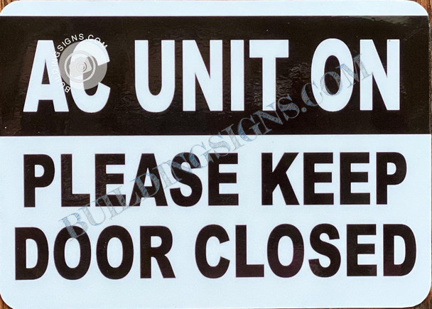 AC Unit ON: Please Keep Door Closed Sticker Sign AC Unit ON: Please Keep Door Closed Sticker Sign
