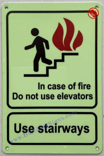 Photoluminescent IN CASE OF FIRE DO NOT USE ELEVATORS USE STAIRWAYS SIGN/GLOW IN THE DARK IN CASE OF FIRE DO NOT USE ELEVATORS USE STAIRWAYS SIGN