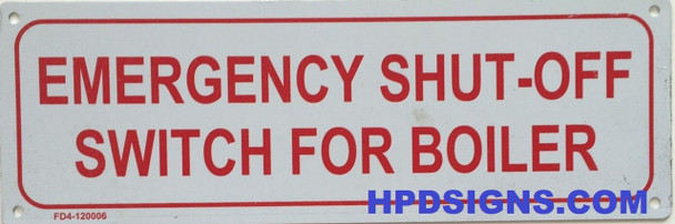 EMERGENCY SHUT OFF SWITCH FOR BOILER EMERGENCY SHUT OFF SWITCH FOR BOILER