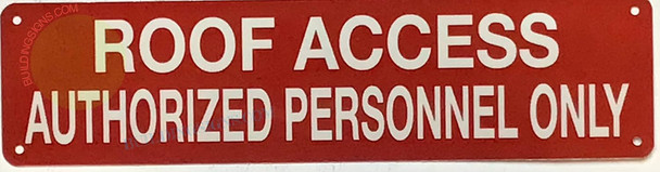 ROOF ACCESS AUTHORIZED PERSONNEL ONLY Sign ROOF ACCESS AUTHORIZED PERSONNEL ONLY Sign