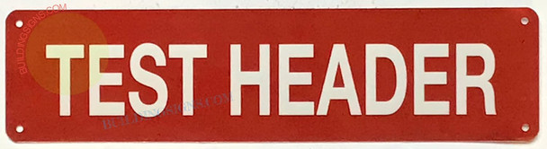 TEST HEADER SIGN, Fire Safety Sign TEST HEADER SIGN, Fire Safety Sign