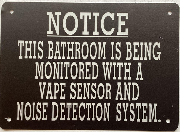 This bathroom is being monitored with a vape sensor and noise detection system SIGN