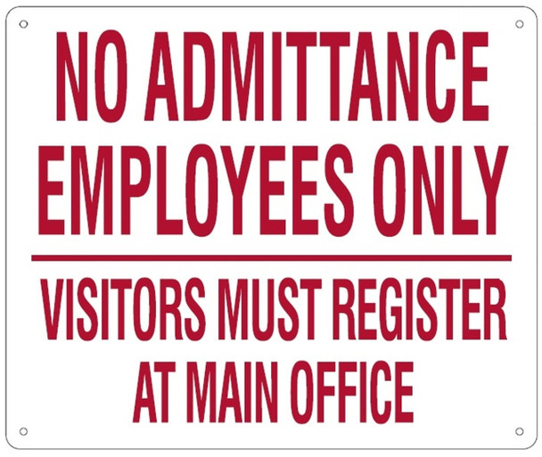 NO ADMITTANCE EMPLOYEES ONLY VISITORS MUST REGISTER AT MAIN OFFICE SIGN NO ADMITTANCE EMPLOYEES ONLY VISITORS MUST REGISTER AT MAIN OFFICE SIGN
