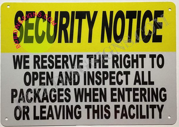 Security Notice: WE Reserve The Right to Open and INSPECT All Packages When Entering OR Leaving This Facility Sign Security Notice: WE Reserve The Right to Open and INSPECT All Packages When Entering OR Leaving This Facility Sign