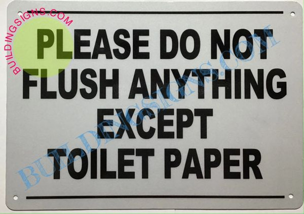 Please Do Not Flush Anything Except Toilet Paper Sign Please Do Not Flush Anything Except Toilet Paper Sign