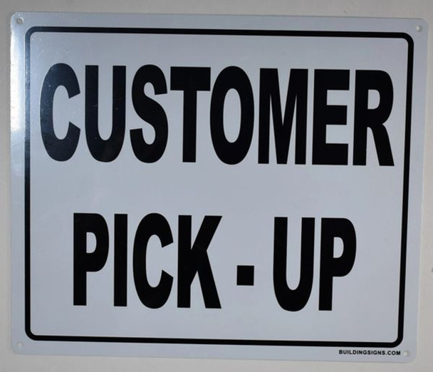 Customer Pick UP Sign - Customer Pick UP Sign -