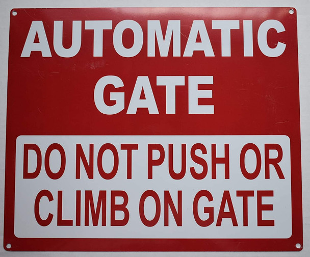 Automatic GATE DO NOT Push OR Climb Sign Automatic GATE DO NOT Push OR Climb Sign