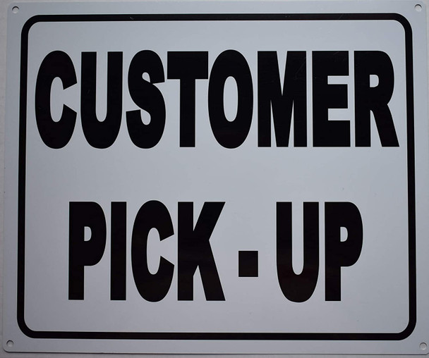 Customer Pick up Sign Customer Pick up Sign