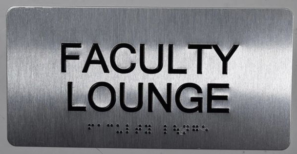 Faculty Lounge Sign-Tactile Signs  Silver-Tactile Touch Braille Sign-Tactile Signs Faculty Lounge Sign-Tactile Signs  Silver-Tactile Touch Braille Sign-Tactile Signs
