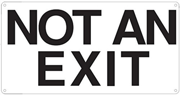 NOT AN EXIT  Sign