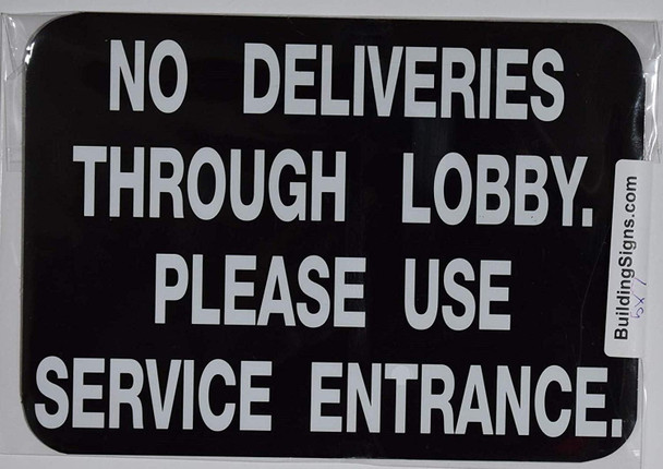 NO Deliveries Through Lobby Please USE Service Entrance NO Deliveries Through Lobby Please USE Service Entrance