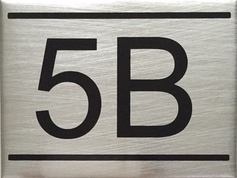 APARTMENT NUMBER -5B -BRUSHED ALUMINUM