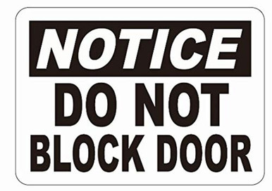 Notice: DO NOT Block Door Decal Sticker Sign (White,5X7 INCH, Horizontal