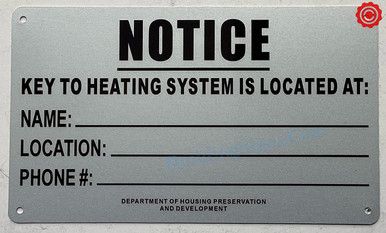 NOTICE KEY TO THE HEATING SYSTEM SIGN -HPD SIGN (WHITE REFLECTIVE. 5X8 ...