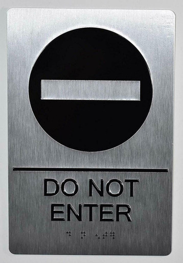 Do Not Allow In/sign DO NOT ENTER SIGN- BRAILLE (ALUMINUM SIGNS 6X9) SILVER