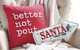 Raz Better Not Pout of Santa Stops Here Christmas Pillow