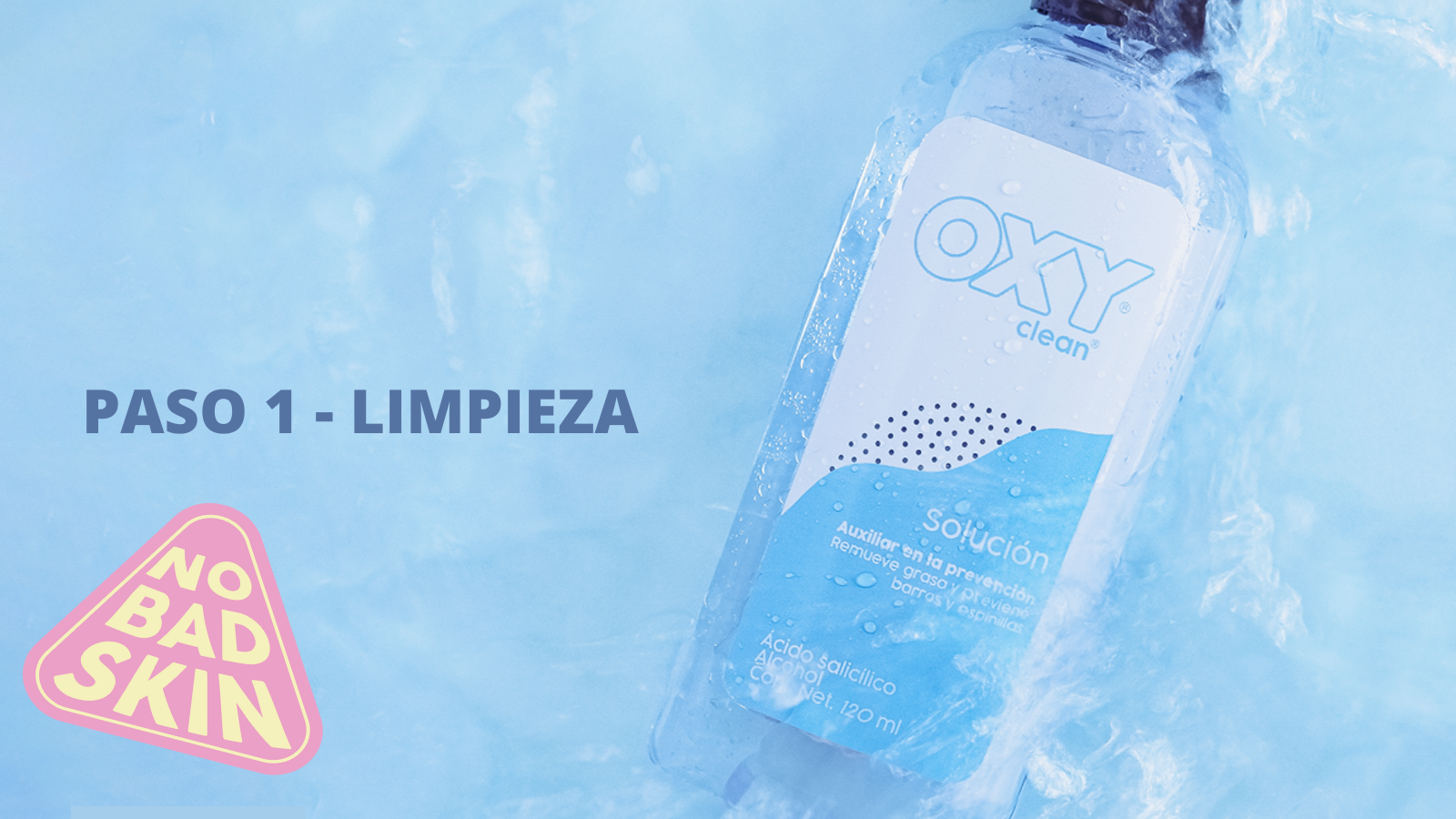OXY México Paso 1: limpieza facial profunda para eliminar grasa y preparar la piel contra el acné