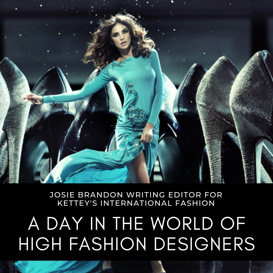 A Day In The World of High Fashion Designers Kettey's International Fashion Boutique